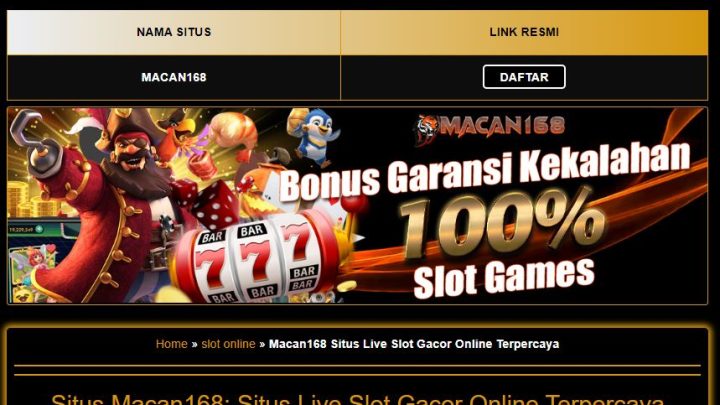 Macan168 Slot Online Gacor 24 Jam Terbaik Di Indonesia